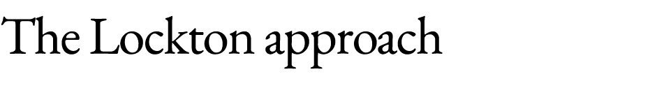 The Lockton approach