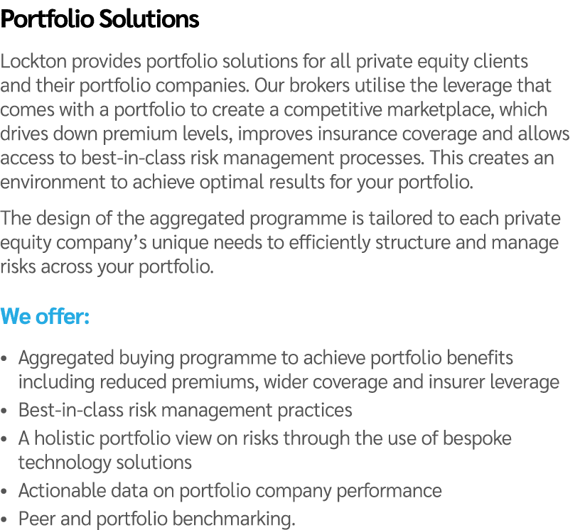 Portfolio Solutions Lockton provides portfolio solutions for all private equity clients and their portfolio companies...